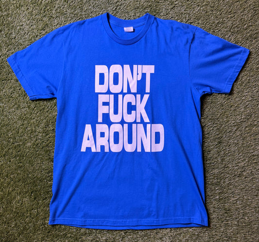 Supreme Dont F Around Blue T Shirt