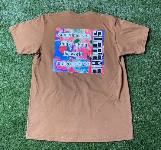 Supreme Sometimes You Think About The World T Shirt